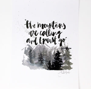 The Mountains Are Calling, and I Must Go- Art Print, 8x10, Inspirational Quote, John Muir, Wall Art