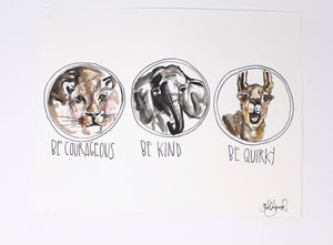Be Kind, Be Courageous, Be Quirky Art Print -11x14 in, Animal Art, Baby Room Decor, Nursery Wall Art