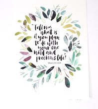Load image into Gallery viewer, Mary Oliver Quote Art Print 11x14in, Inspirational, Wall Art, Home Decor Artwork