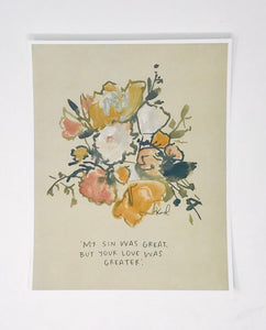 Small 8X10 Yellow Print my Sin Was Great Your love Was Greater